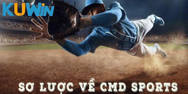 CMD Thể Thao - Sảnh Cá Cược Uy Tín Hàng Đầu Tại Kuwin Thông tin về sảnh cược CMD thể thao